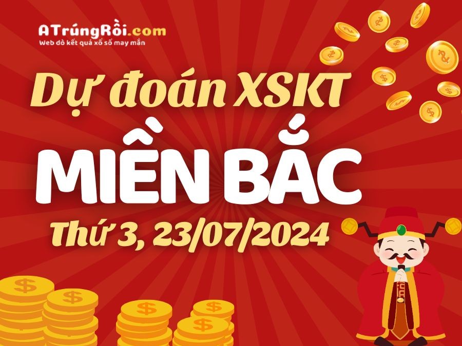 Dự đoán XSMB 23/7/2024