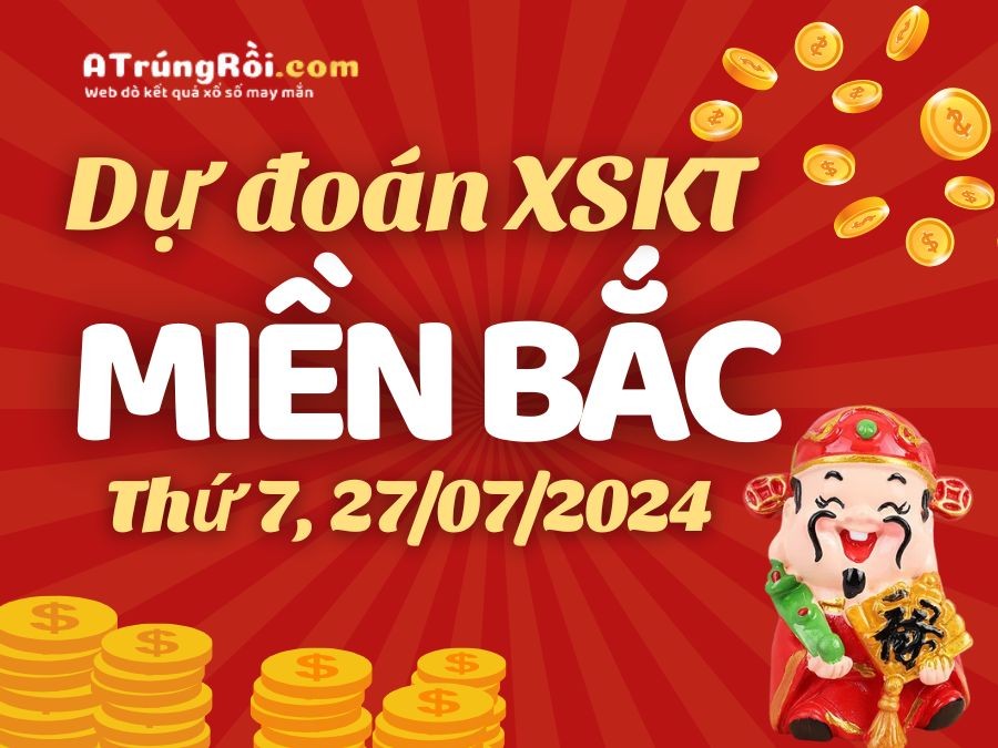 Dự đoán XSMB 27/7/2024