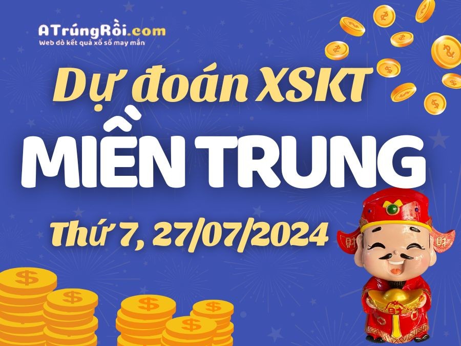 Dự đoán XSMT 27/7/2024