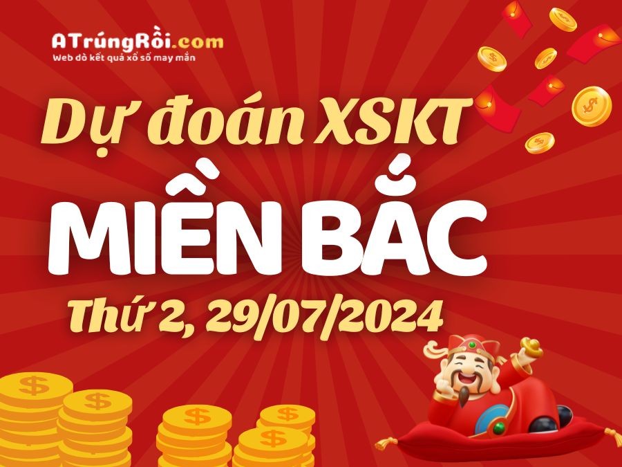 Dự đoán XSMB 29/7/2024